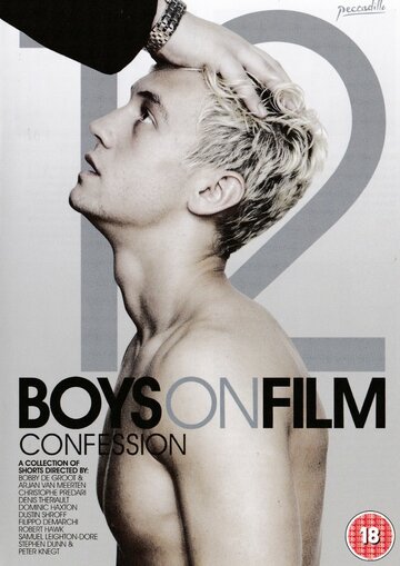 Фильм «Boys on Film 12: Confession» смотреть онлайн фильм в хорошем качестве 720p Фильм «Boys on Film 12: Confession» смотреть онлайн фильм в хорошем качестве 720p