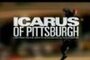 Icarus of Pittsburgh