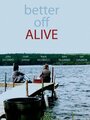 Better Off Alive