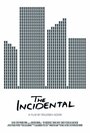 The Incidental